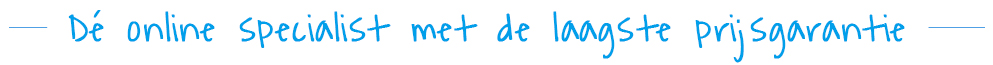 De online specialist met de laagste prijsgarantie